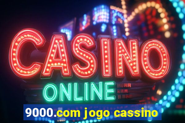 9000.com jogo cassino